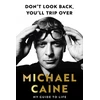 KNYGA Michael Caine Don't Look Back, You'll Trip Over