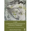KNYGA Michael D Reiter Case Conceptualization in Couple Therapy