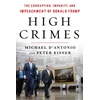 KNYGA Michael Dantonio High Crimes, The Inside Story of the Trump Impeachment