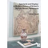 KNYGA Michael Dawson Spectacle and Ekranas: A Modern History of Britain’s Roman Mosaic Pavements