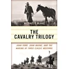 KNYGA Michael F Blake Cavalry Trilogy
