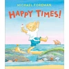 KNYGA Michael Foreman Happy Times!
