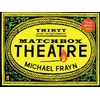 KNYGA Michael Frayn Matchbox Theatre