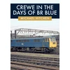 KNYGA Michael Hitchen Crewe in the Days of BR Mėlyna