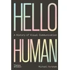 KNYGA Michael Horsham Hello Human: A History of Visual Communication