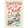 KNYGA Michael Idov Dressed Up for a Riot