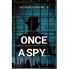 KNYGA Michael John Wilde Once a Spy.....