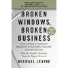 KNYGA Michael Levine Broken Windows, Broken Business (Revised and Updated)