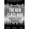 KNYGA Michael Lind New Class War