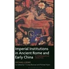 KNYGA Michael Loewe Imperial Institutions in Ancient Rome and Early China