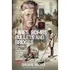 KNYGA Michael Moss Mines, Bombs, Bullets and Bridges