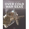 KNYGA Michael Napier Over Cold War Seas, NATO and Naval Aviation, 1949–89