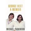 KNYGA Michael Parkinson George Best: A Memoir