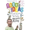 KNYGA Michael Rosen Good Ideas
