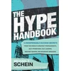 KNYGA Michael Schein Hype Handbook: 12 Indispensable Success Secrets From the World’s Greatest Propagandists, Self-Promoters, Cult Leaders, Mischief Makers, and Boundary Breakers