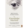 KNYGA Michael Strevens Knowledge Machine