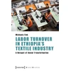 KNYGA Michaela Fink Labor Turnover in Ethiopia's Textile Industry