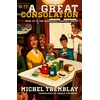 KNYGA Michel Tremblay Great Consolation
