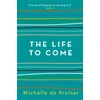 KNYGA Michelle De Kretser Life to Come