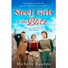 KNYGA Michelle Rawlins Steel Girls in the Blitz
