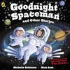 KNYGA Michelle Robinson Goodnight Spaceman and Other Stories