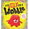KNYGA Michelle Robinson When Jelly Had a Wobble (PB)