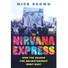 KNYGA Mick Brown Nirvana Express