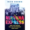 KNYGA Mick Brown Nirvana Express, How the Search for Enlightenment Went West