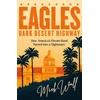 KNYGA Mick Wall Eagles - Dark Desert Highway