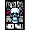 KNYGA Mick Wall Getcha Rocks Off