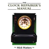 KNYGA Mick Watters Clock Repairer's Manual