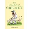 KNYGA Mike Haskins Wicked Wit of Cricket