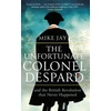 KNYGA Mike Jay Unfortunate Colonel Despard