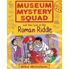 KNYGA Mike Nicholson Museum Mystery Squad and the Case of the Roman Riddle