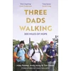 KNYGA Mike Palmer Three Dads Walking, 300 Miles of Hope
