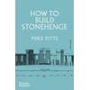 KNYGA Mike Pitts How to Build Stonehenge