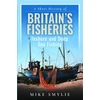 KNYGA Mike Smylie Short History of Britain’s Fisheries