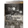 KNYGA Mike Tapia Gangs of the El Paso-Juarez Borderland