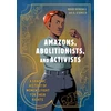 KNYGA Mikki Kendall Amazons, Abolitionists, and Activists