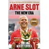 KNYGA Mikos Gouka Arne Slot: The New Era, The Definitive Biography of Liverpool’s New Hero
