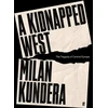 KNYGA Milan Kundera Kidnapped West