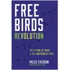 KNYGA Miles Everson Free Birds Revolution