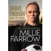 KNYGA Millie Farrow Brave Enough Not to Quit