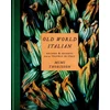 KNYGA Mimi Thorisson Old World Italian