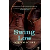 KNYGA Miriam Toews Swing Low