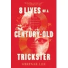 KNYGA Mirinae Lee 8 Lives of a Century-Old Trickster