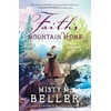 KNYGA Misty M Beller Faith`s Mountain Home