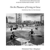 KNYGA Mohammed Omer On the Pleasures of Living in Gaza, Remembering A Way of Life Now Destroyed