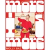 KNYGA Molly Baz More Is More, Get Loose in the Kitchen: A Cookbook