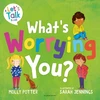 KNYGA Molly Potter What's Worrying You?, A Let’s Talk picture book to help small children overcome big worries